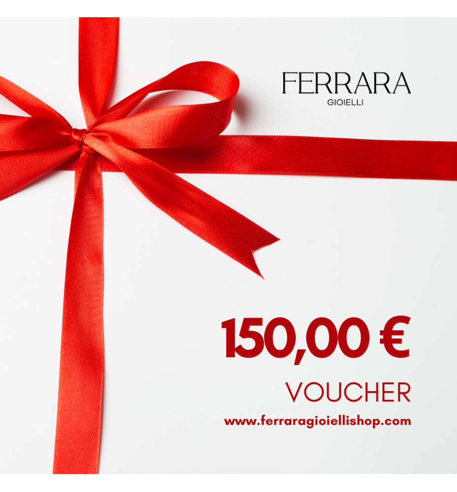 Voucher Regalo Ferrara Gioielli 150,00 €