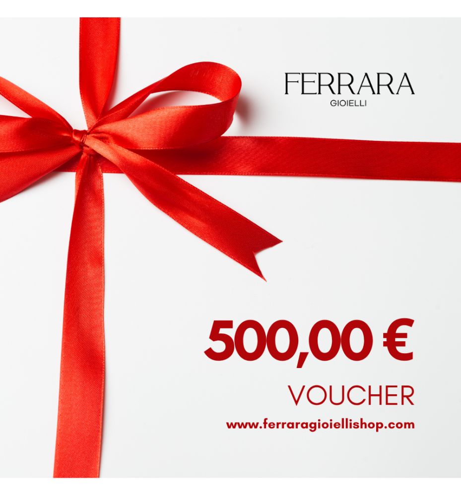 Voucher Regalo Ferrara Gioielli 500,00 €